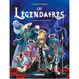 LES LEGENDAIRES T17 - L'EXODE DE KALANDRE