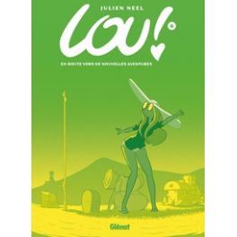 LOU ! - TOME 08 - EN ROUTE VERS DE NOUVELLES AVENTURES