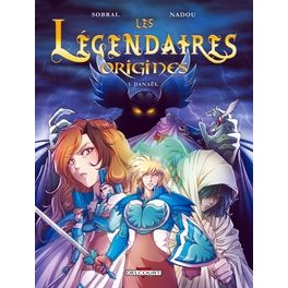 LES LEGENDAIRES - ORIGINES T01 - DANAEL