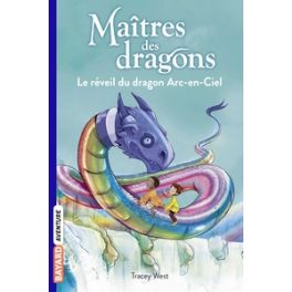 MAITRES DES DRAGONS, TOME 10 - LE REVEIL DU DRAGON ARC-EN-CIEL