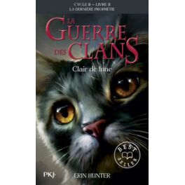 LA GUERRE DES CLANS - CYCLE II LA DERNIERE PROPHETIE - TOME 2 CLAIR DE LUNE