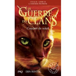 LA GUERRE DES CLANS - CYCLE II LA DERNIERE PROPHETIE - TOME 6 COUCHER DE SOLEIL