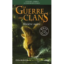 LA GUERRE DES CLANS CYCLE III LE POUVOIR DES ETOILES - TOME 2 RIVIERE NOIRE