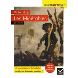 LES MISERABLES - SUIVI D'UN DOSSIER LA VILLE, LIEU DE TOUS LES POSSIBLES