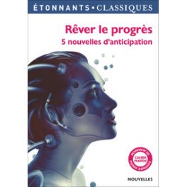 REVER LE PROGRES - 5 NOUVELLES D'ANTICIPATION