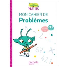 POUR COMPRENDRE LES MATHS CE1 - CAHIER DE PROBLEMES - ED. 2019