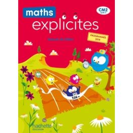 MATHS EXPLICITES CM2 - MANUEL ELEVE - EDITION 2021