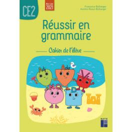 REUSSIR EN GRAMMAIRE CE2 - CAHIER DE L'ELEVE 2021