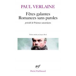 FETES GALANTES / ROMANCES SANS PAROLES / POEMES SATURNIENS