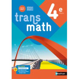 TRANSMATH MATHEMATIQUES 4E - MANUEL ELEVE 2021