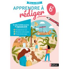 APPRENDRE A REDIGER 6E-CAHIER ELEVE-2022