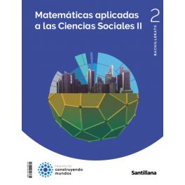 MATEMATICAS C.SOCIALES 2ºBACH 23 CONSTRUYENDO MUNDOS