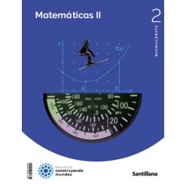 MATEMATICAS I 2ºBACH 23 CONSTRUYENDO MUNDOS