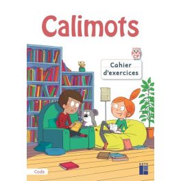 Calimots Cahier d'exercices pour décoder