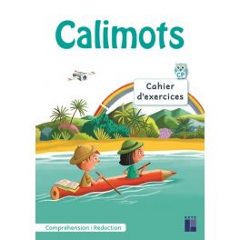 Calimots - cahier d'exercices de compréhension - rédaction + stickers