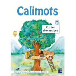 Calimots CE1 - Cahier d'exercices de compréhension rédaction