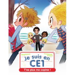 Je suis en CE1 - Tome 10 - T'es plus ma copine ! (code remplace 9782081481763)