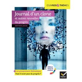 JOURNAL D'UN CLONE ET AUTRES NOUVELLES DU PROGRES (remplace 9782401052819)