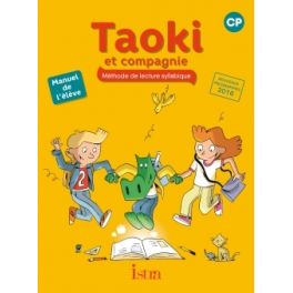 Taoki et compagnie CP - Manuel élève - Edition 2017