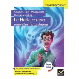 Le Horla et autres nouvelles fantastiques (9782401028371 es el código de la versión numérica para profesores)