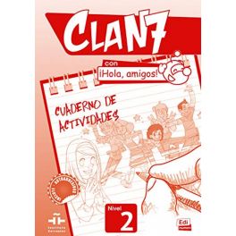 CLAN 7 HOLA AMIGOS CUADERNO ACTIVIDADES NIVEL 2