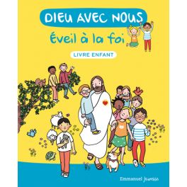 DIEU AVEC NOUS - EVEIL A LA FOI : LIVRE ENFANT