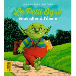 Le Petit Ogre veut aller à l'école