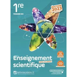 ENSEIGNEMENT SCIENTIFIQUE 1RE - MANUEL, EDITION 2023