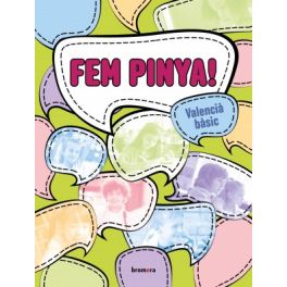 Fem pinya! Valencià bàsic (NO SE PUEDE COMPRAR - PEDIR DIRECTAMENTE A LA EDITORIAL)