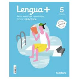 LENGUA+ 5ºEP PRACTICA TAREAS DESTREZAS COMUM.22 LENGUA