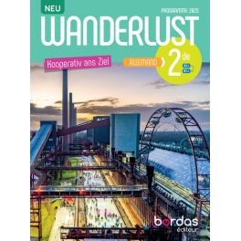 Wanderlust Neu - Allemand 2de - 2025 - Manuel - élève