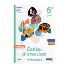 Français 6e 2025 - cahier d'exercices