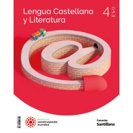 LENGUA LITERURA 4ºESO CANARIAS 23 CONSTRUYENDO MUNDOS