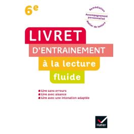 LECTURE 6e - LIVRET D'ENTRAINEMENT À LA LECTURE FLUIDE