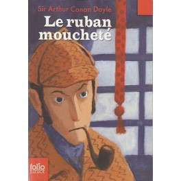 LE RUBAN MOUCHETE ET AUTRES AVENTURES DE SHERLOCK HOLMES